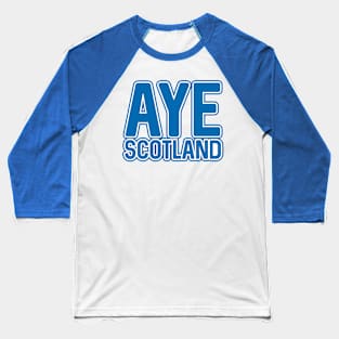 AYE SCOTLAND, Scottish Independence Saltire Blue and White Layered Text Slogan Baseball T-Shirt